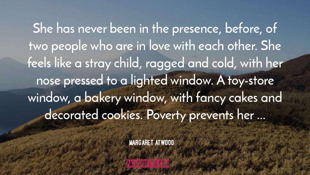 Extreme Poverty quotes by Margaret Atwood