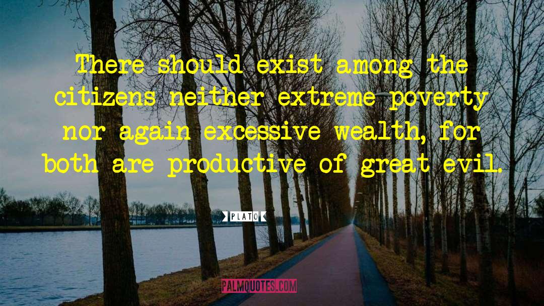 Extreme Poverty quotes by Plato