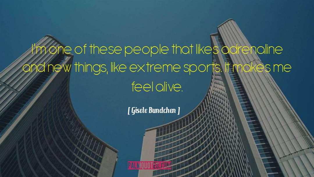 Extreme Sports quotes by Gisele Bundchen