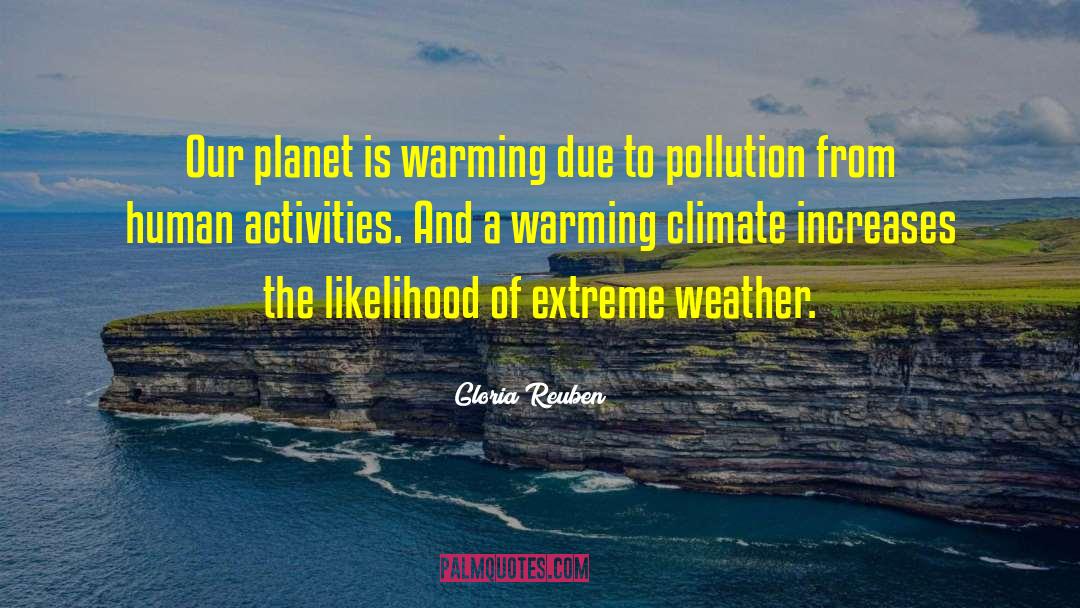 Extreme Weather quotes by Gloria Reuben