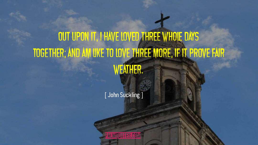 Extreme Weather quotes by John Suckling