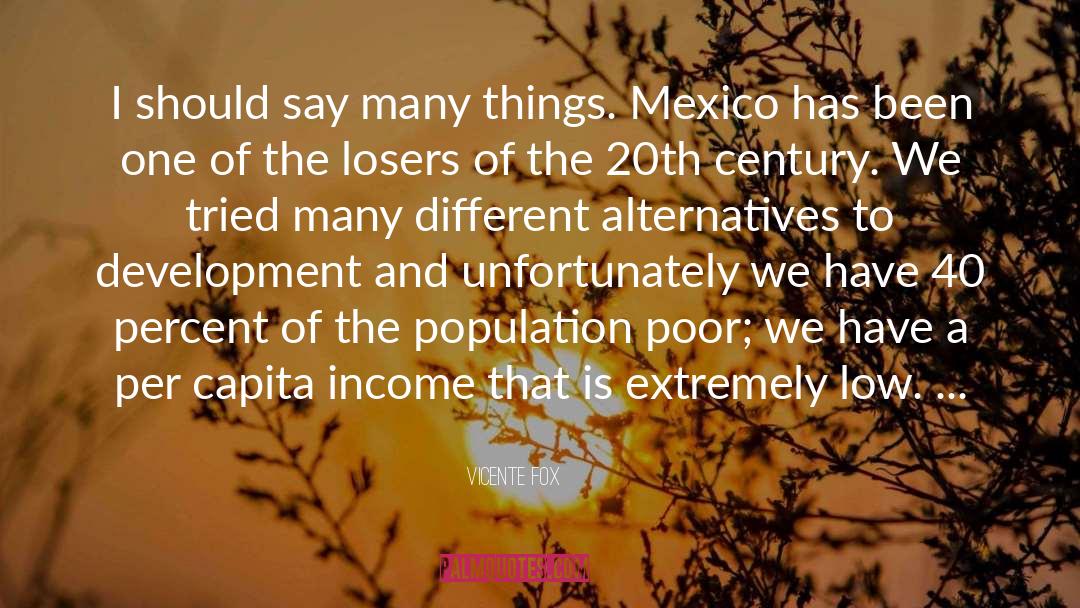 Extremely quotes by Vicente Fox