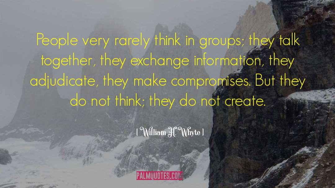 Extremist Groups quotes by William H. Whyte