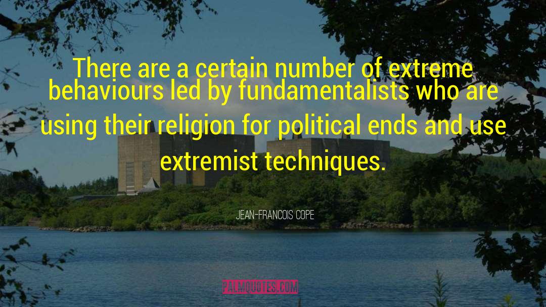 Extremist quotes by Jean-Francois Cope