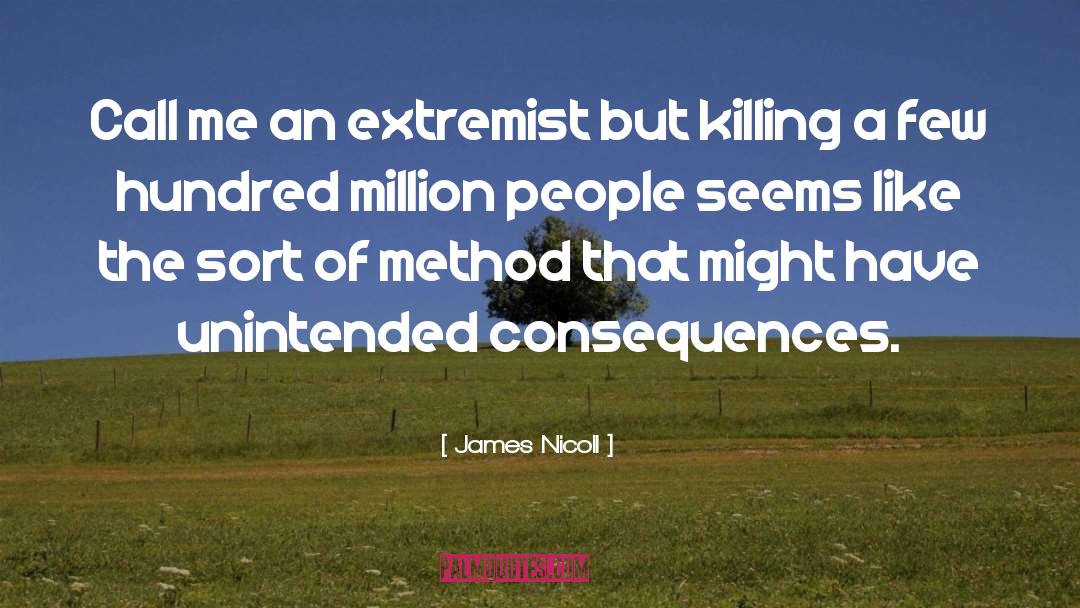 Extremist quotes by James Nicoll