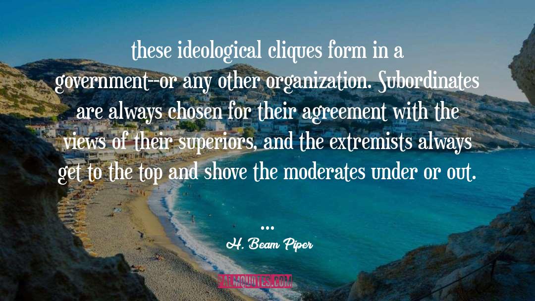 Extremists quotes by H. Beam Piper