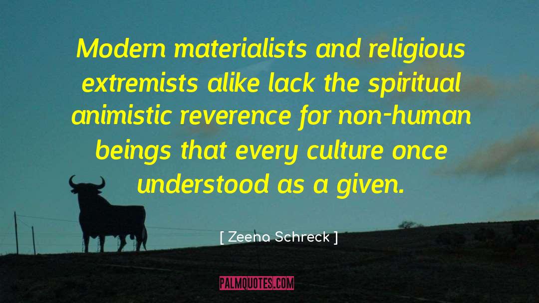 Extremists quotes by Zeena Schreck