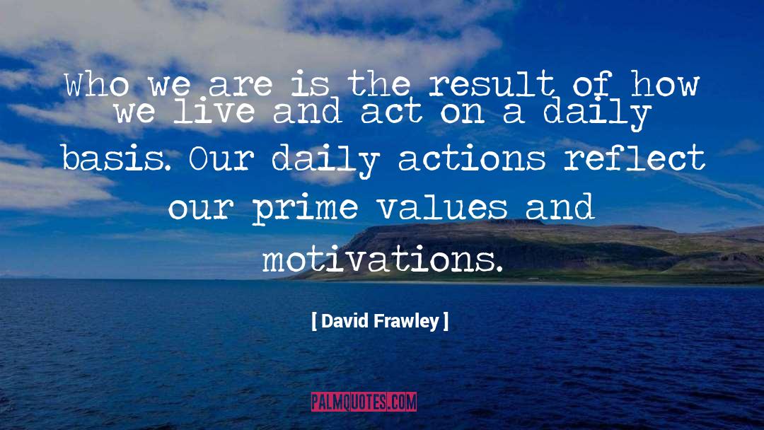 Extrinsic Motivations quotes by David Frawley