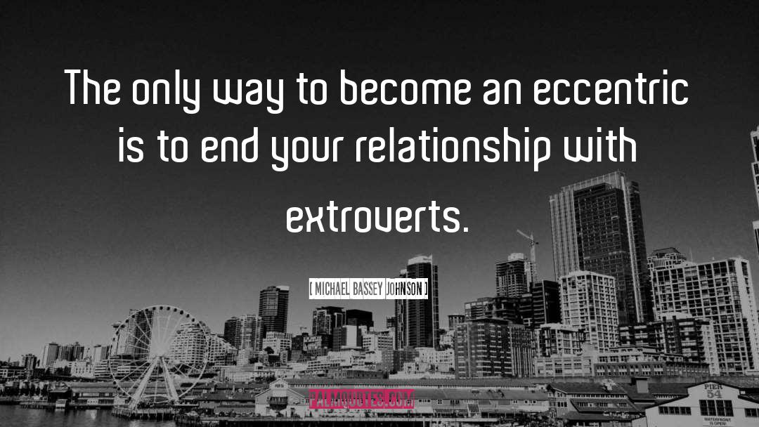 Extroverts quotes by Michael Bassey Johnson