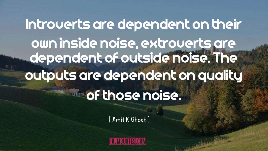 Extroverts quotes by Amit K Ghosh