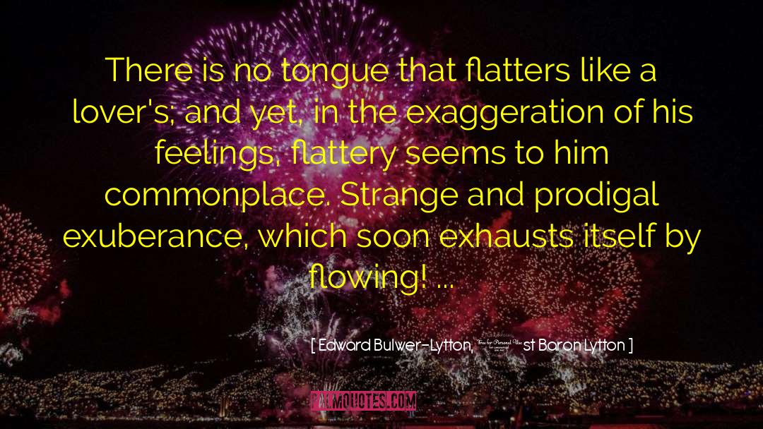 Exuberance quotes by Edward Bulwer-Lytton, 1st Baron Lytton