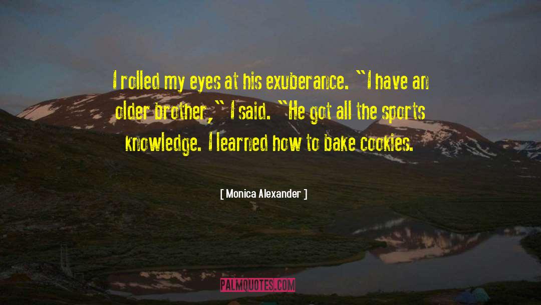 Exuberance quotes by Monica Alexander