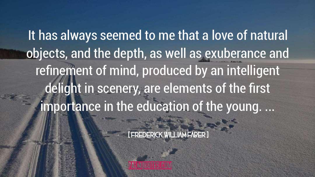 Exuberance quotes by Frederick William Faber