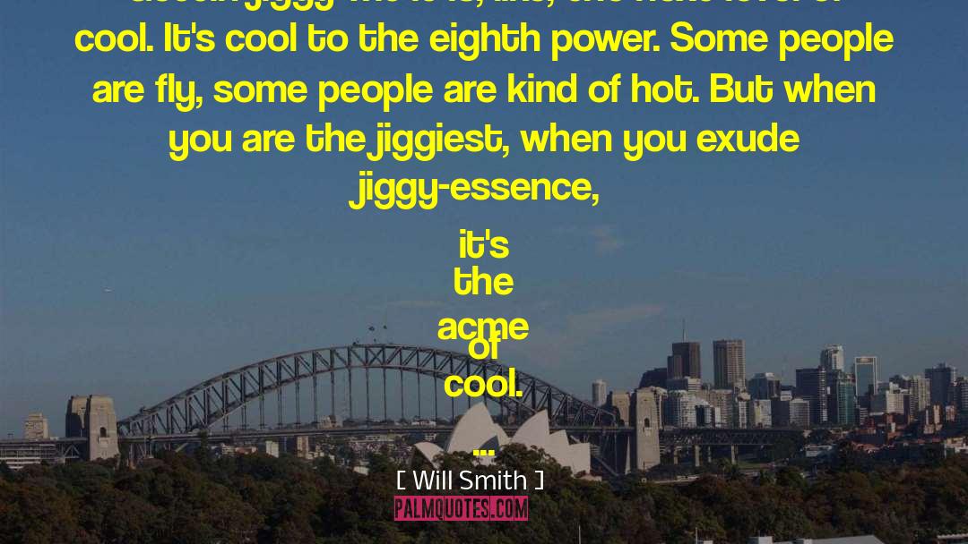 Exude quotes by Will Smith