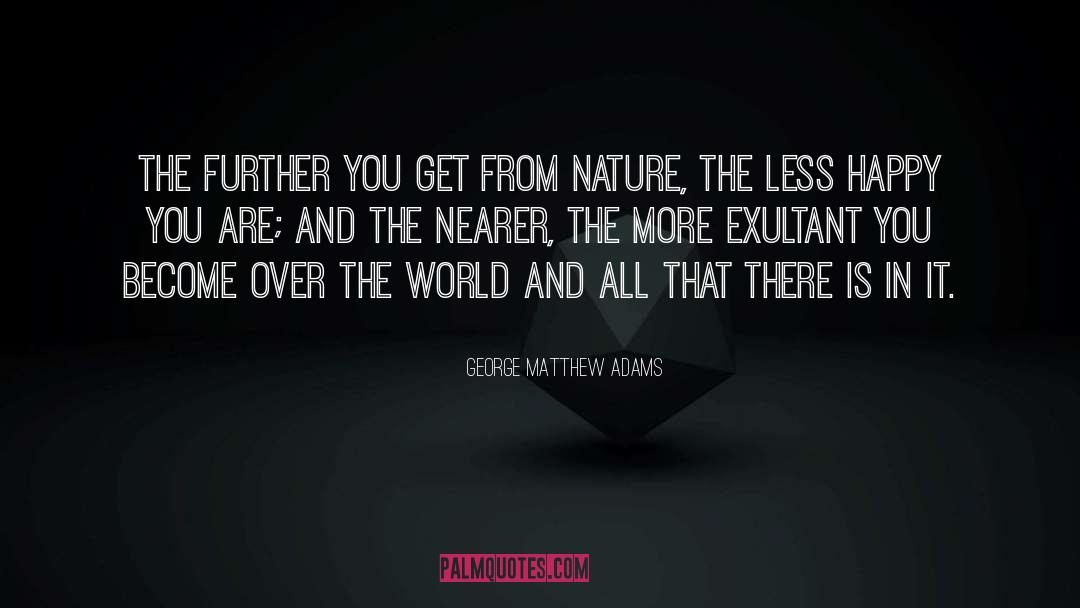 Exultant quotes by George Matthew Adams