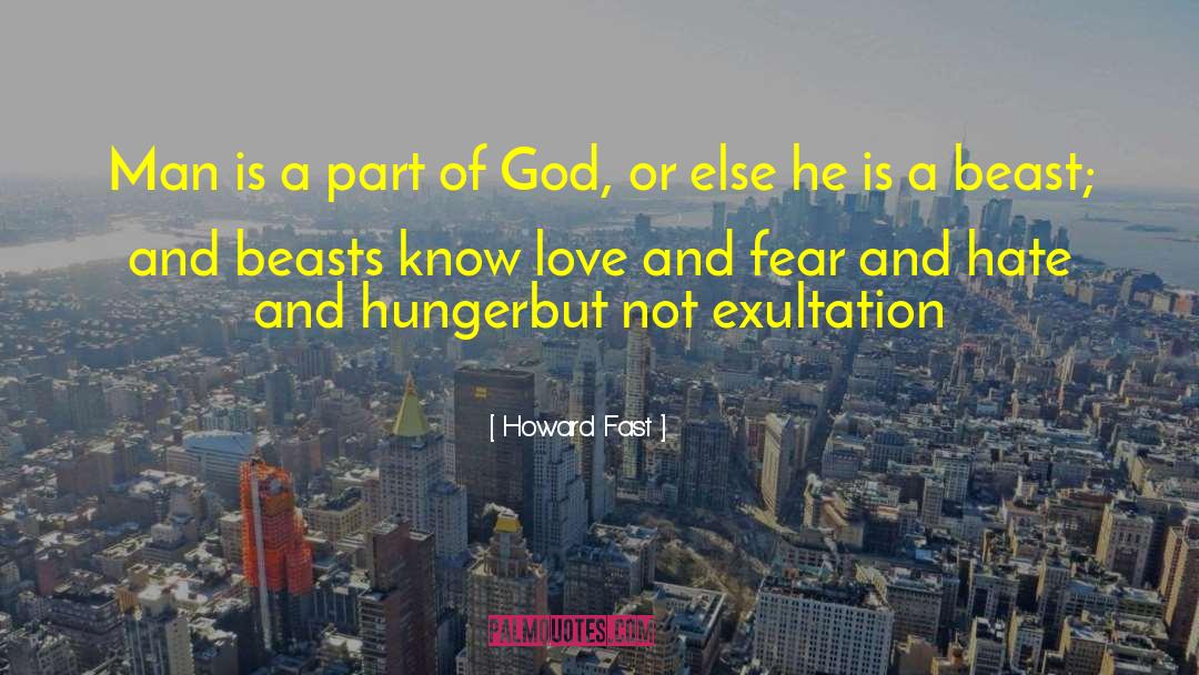 Exultation quotes by Howard Fast