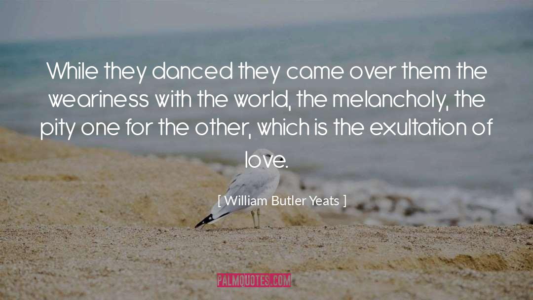 Exultation quotes by William Butler Yeats