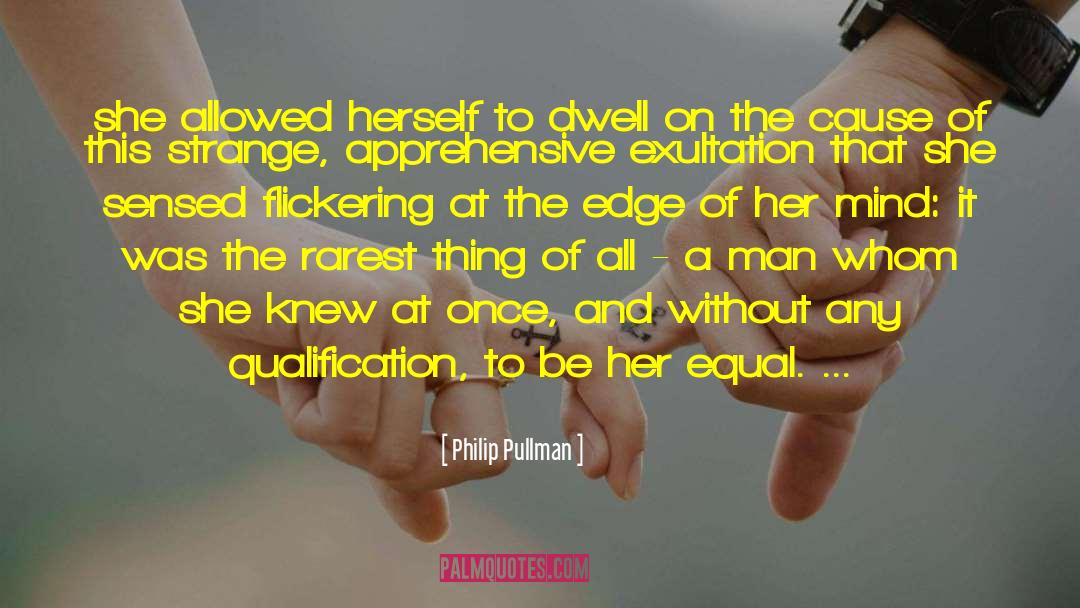 Exultation quotes by Philip Pullman