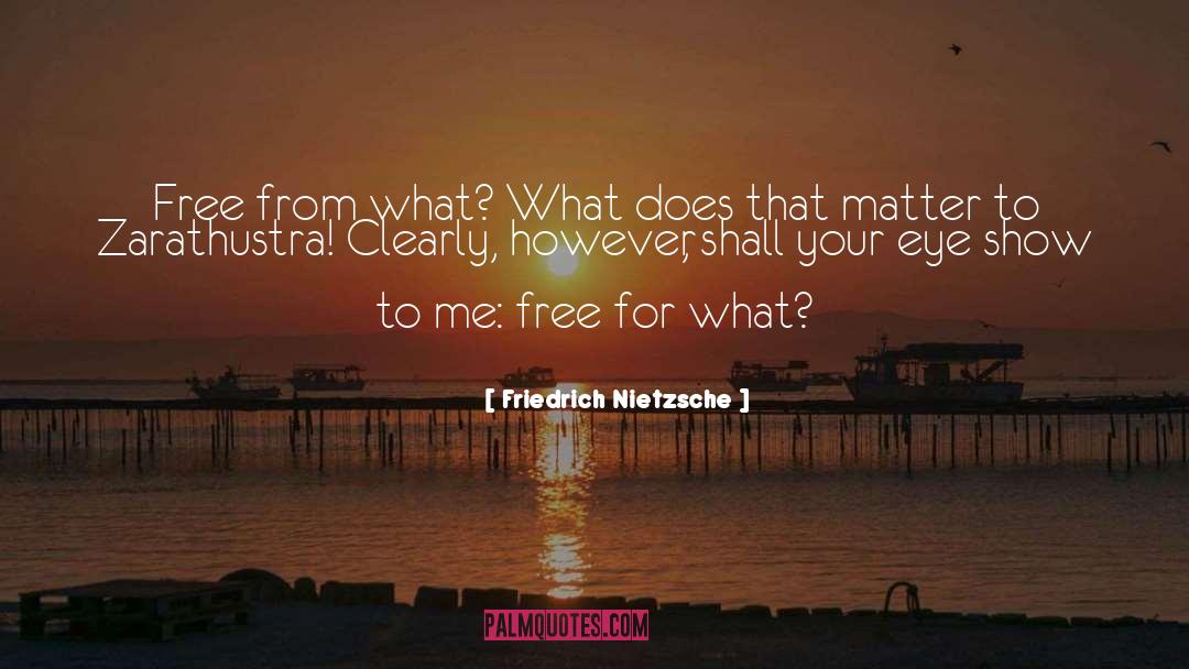 Eye Candy quotes by Friedrich Nietzsche