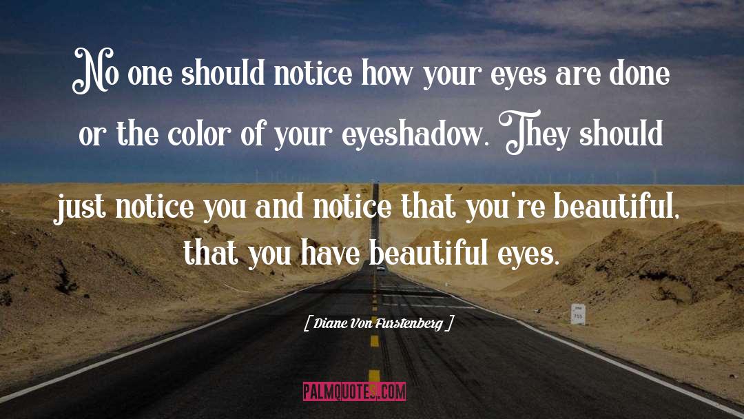 Eye Color quotes by Diane Von Furstenberg