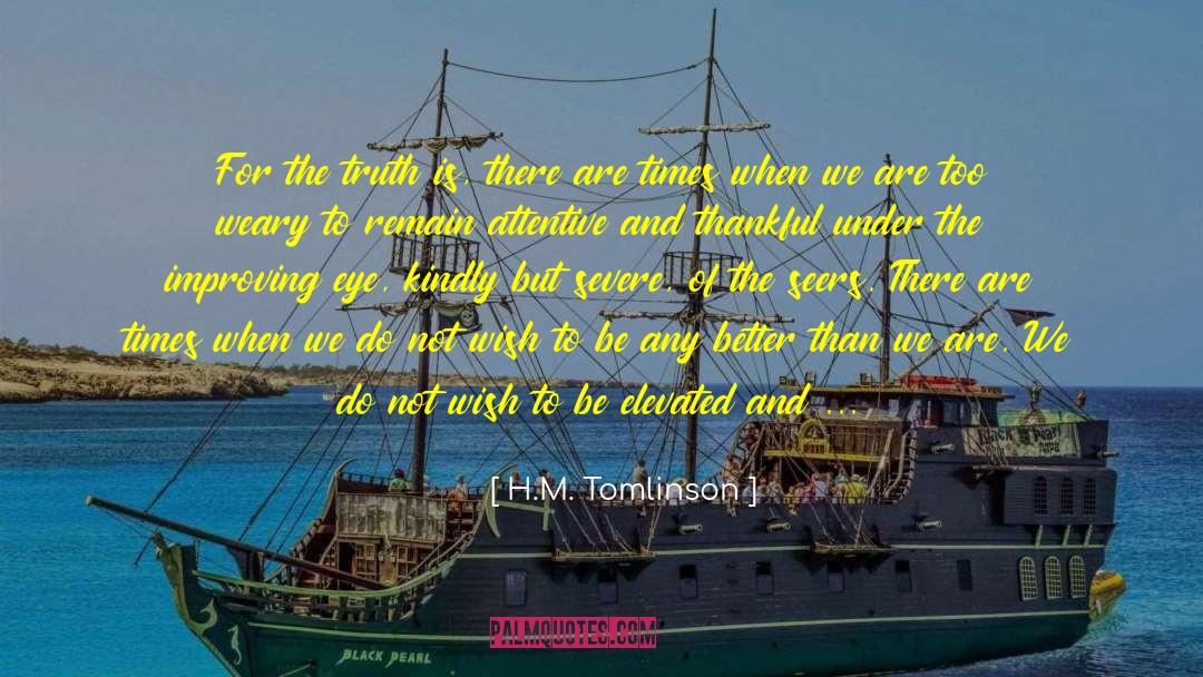 Eye For An Eye Justice quotes by H.M. Tomlinson