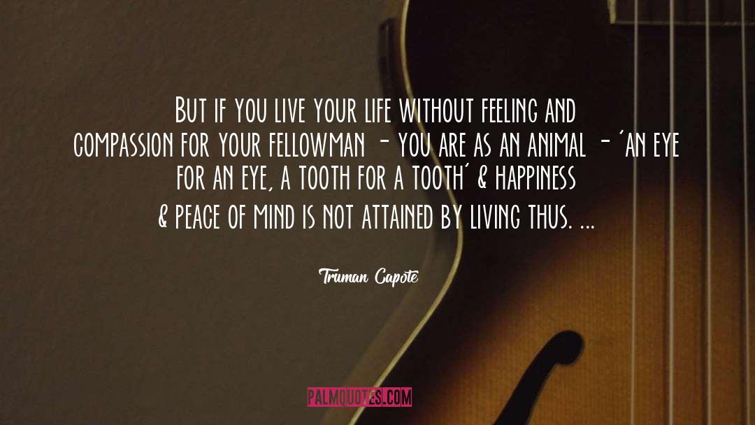 Eye For An Eye quotes by Truman Capote