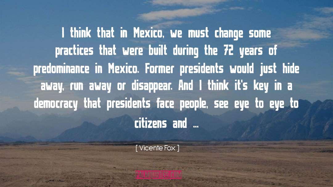 Eye Of The Hurricane quotes by Vicente Fox