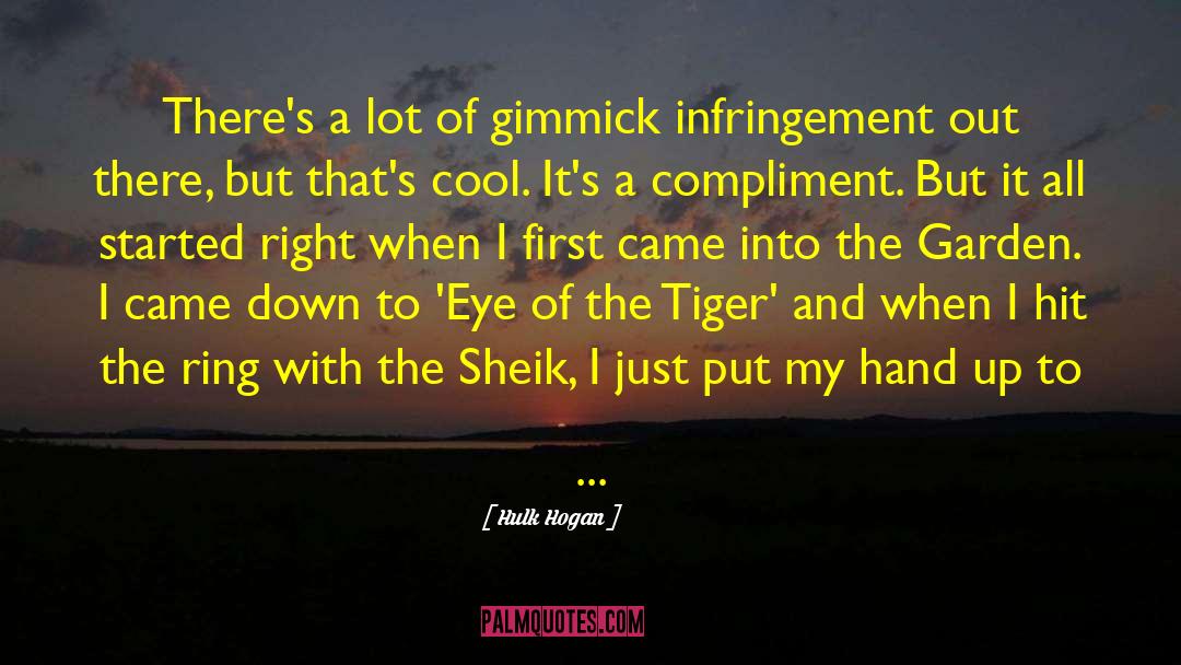 Eye Of The Tiger quotes by Hulk Hogan