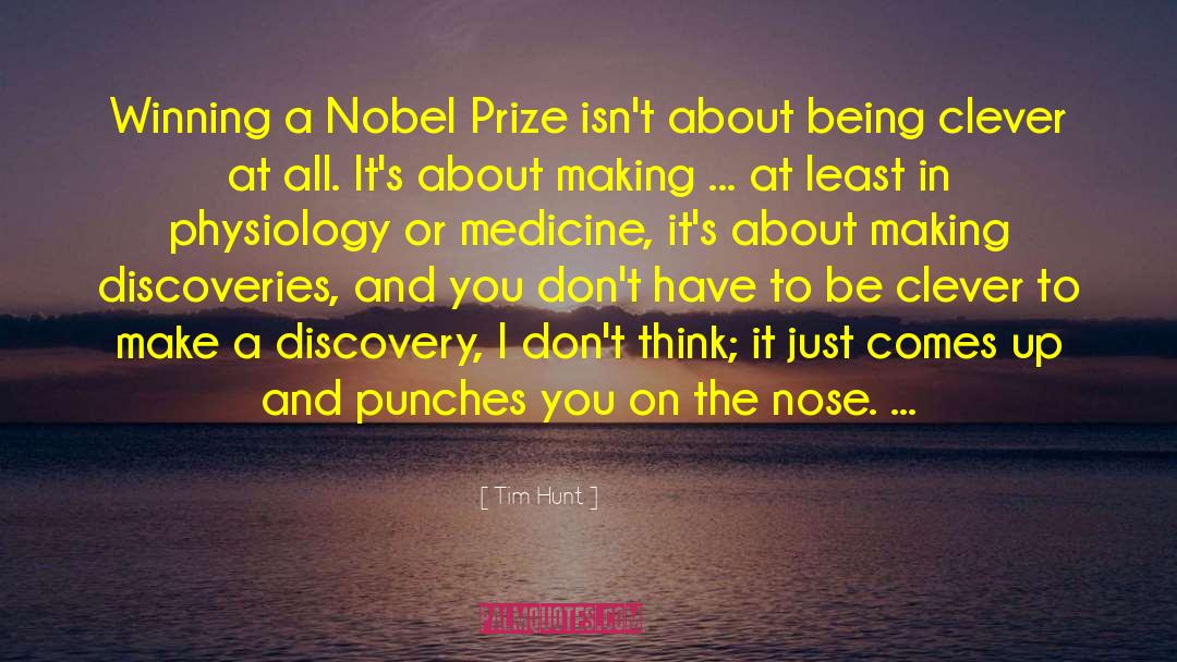 Eye On The Prize quotes by Tim Hunt