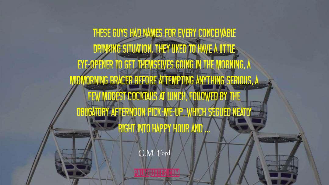 Eye Opener quotes by G.M. Ford