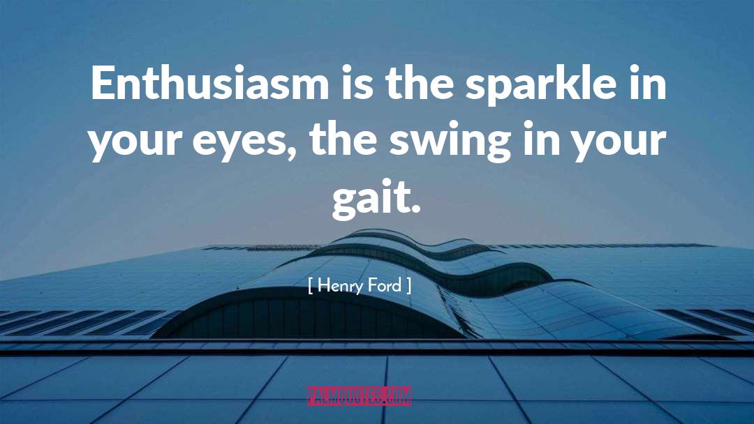 Eye Passion quotes by Henry Ford