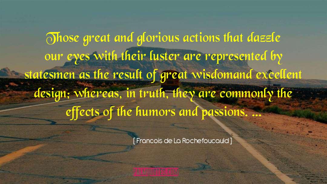 Eye Passion quotes by Francois De La Rochefoucauld