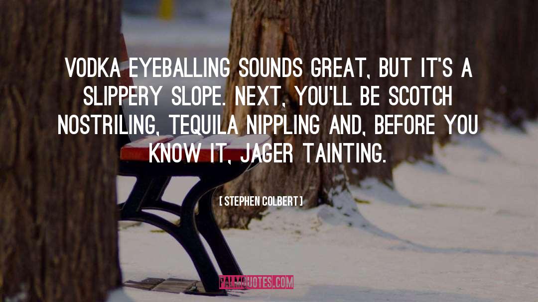Eyeballing quotes by Stephen Colbert