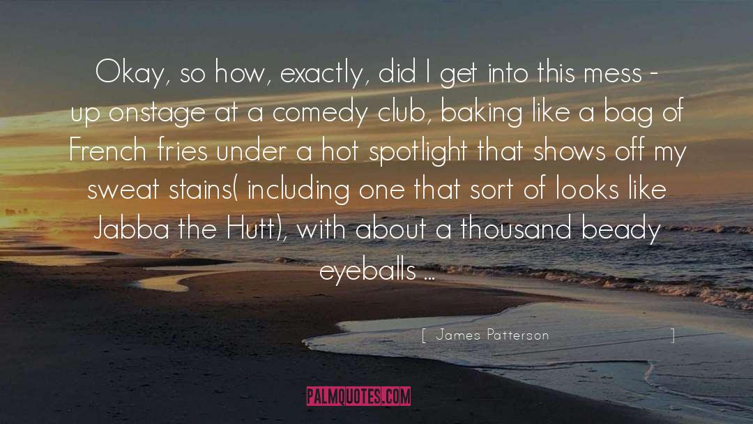 Eyeballs quotes by James Patterson