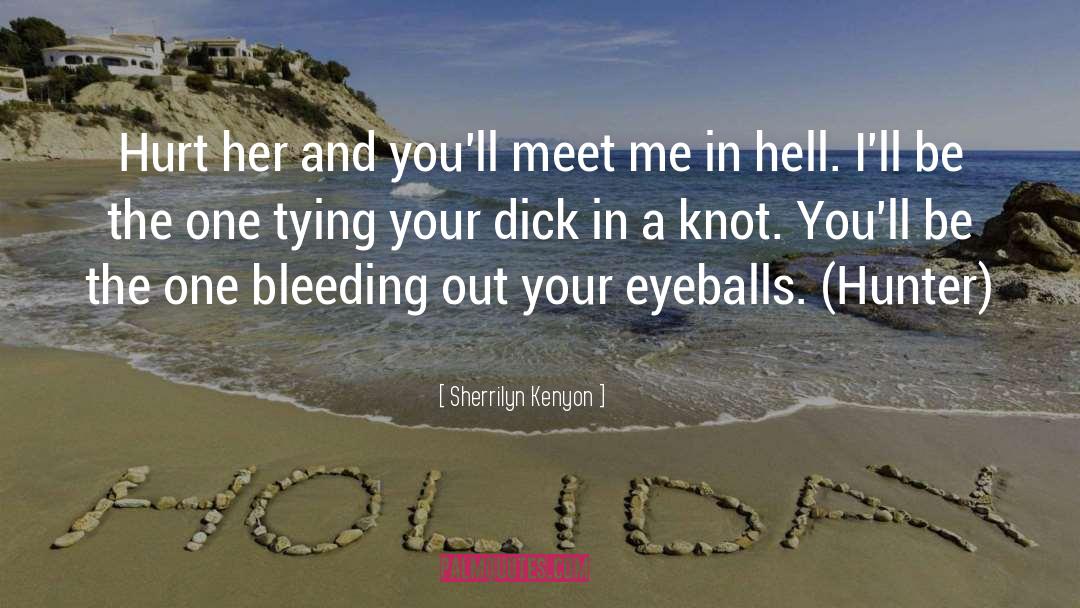 Eyeballs quotes by Sherrilyn Kenyon