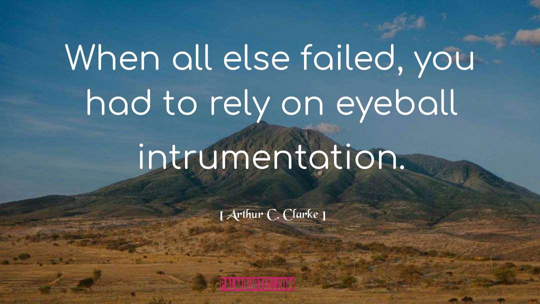 Eyeballs quotes by Arthur C. Clarke