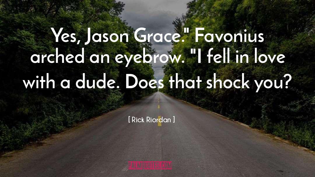 Eyebrow quotes by Rick Riordan