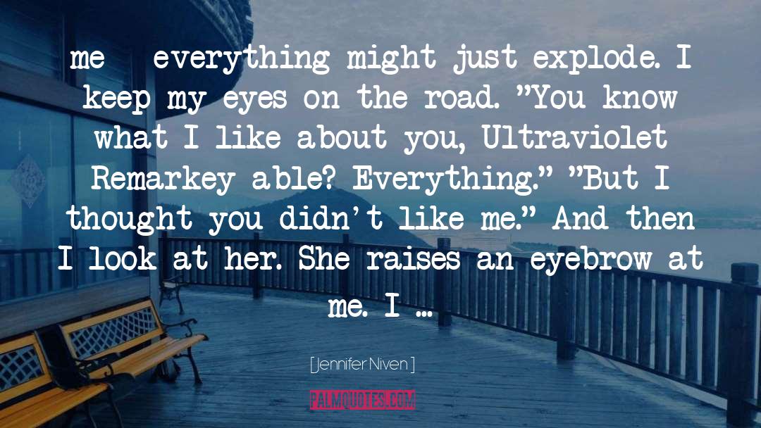 Eyebrow quotes by Jennifer Niven