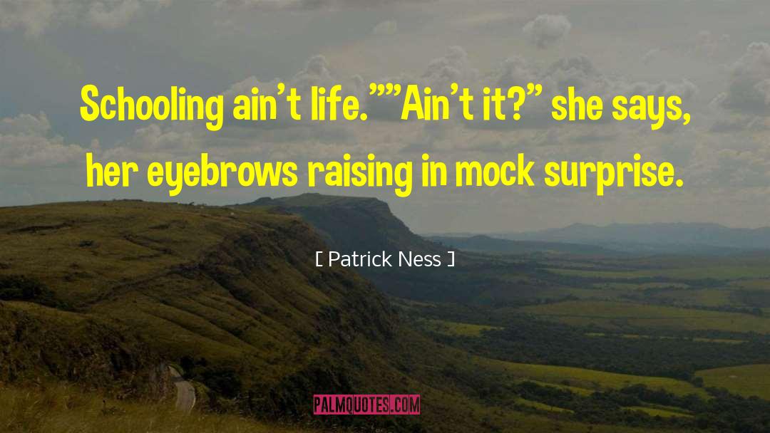 Eyebrows quotes by Patrick Ness