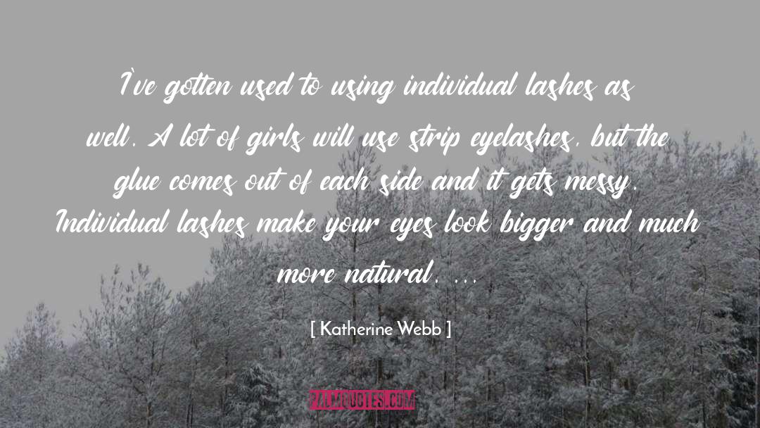 Eyelashes quotes by Katherine Webb