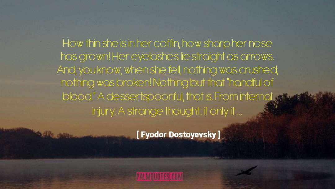 Eyelashes quotes by Fyodor Dostoyevsky
