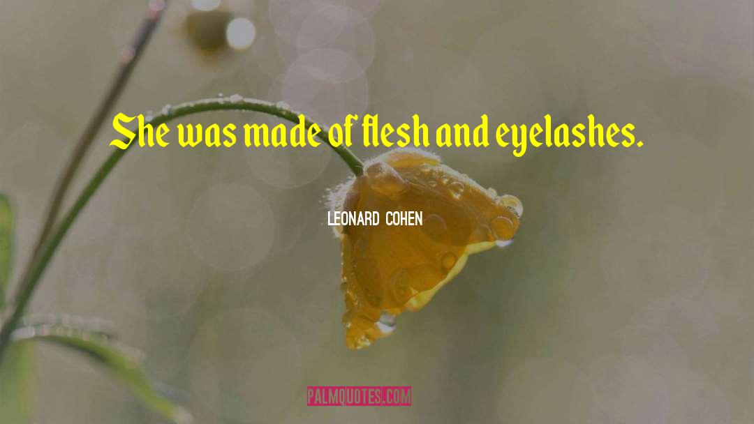 Eyelashes quotes by Leonard Cohen