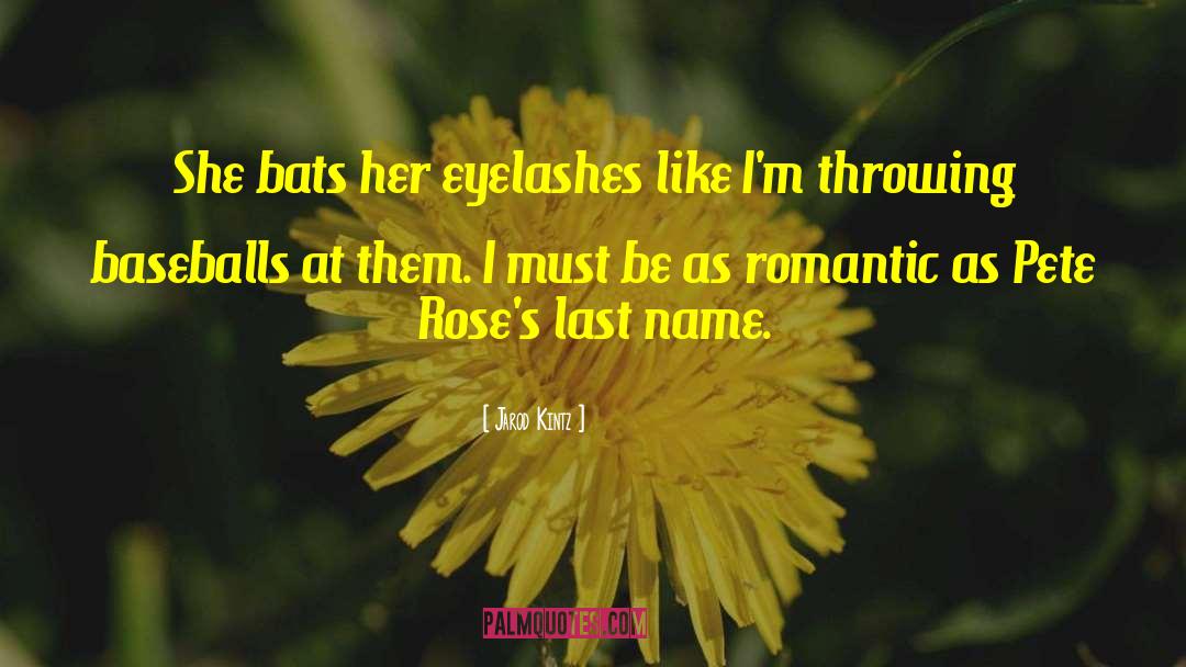 Eyelashes quotes by Jarod Kintz