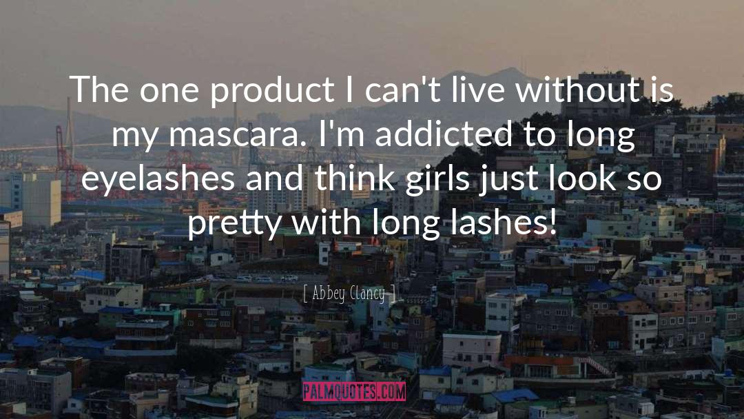 Eyelashes quotes by Abbey Clancy