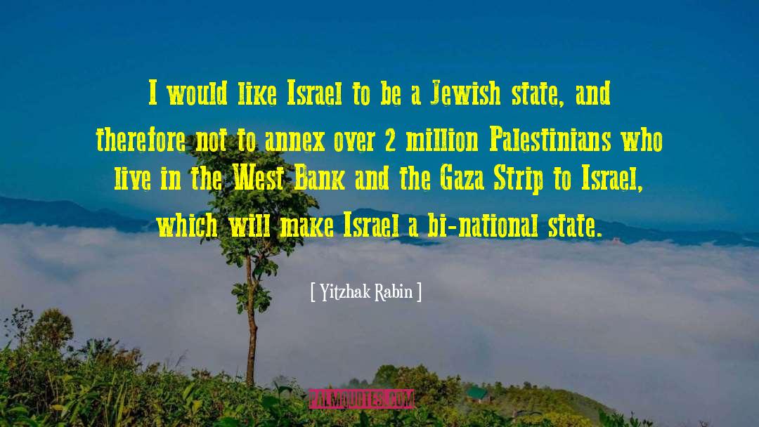 Eyeless In Gaza quotes by Yitzhak Rabin