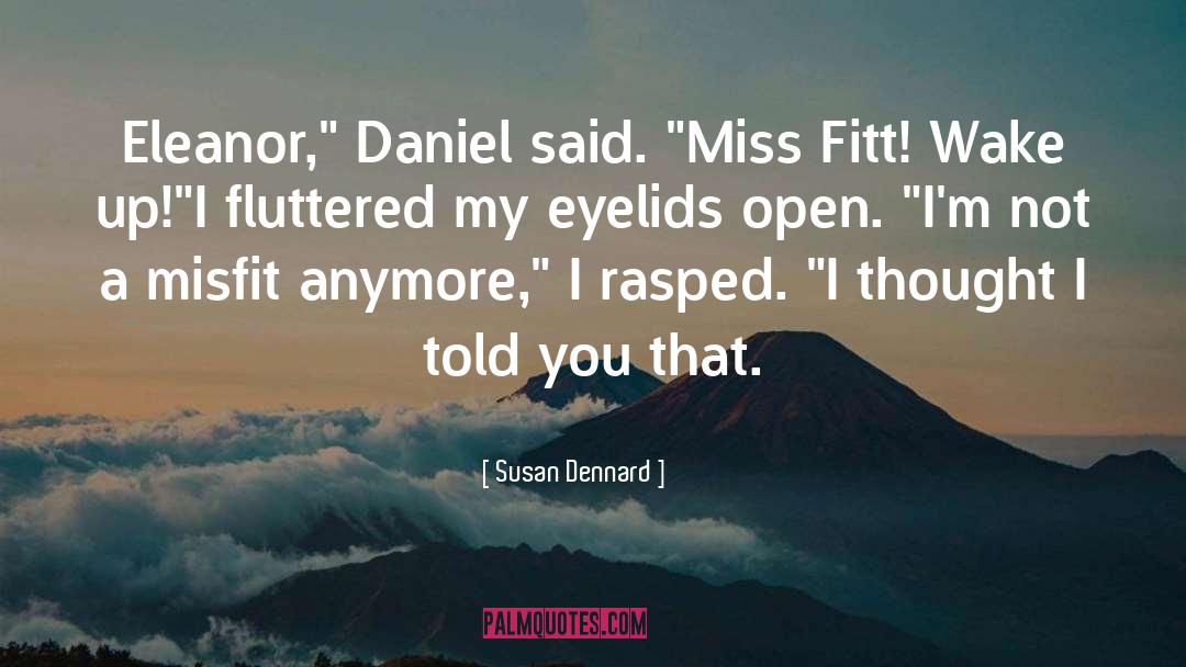 Eyelids quotes by Susan Dennard