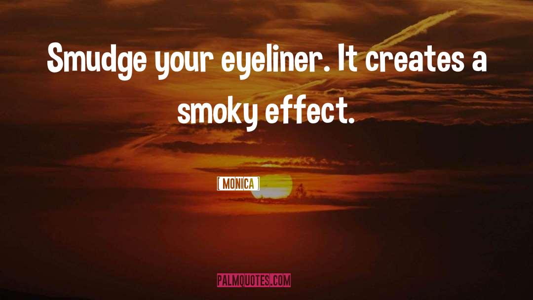 Eyeliner quotes by Monica