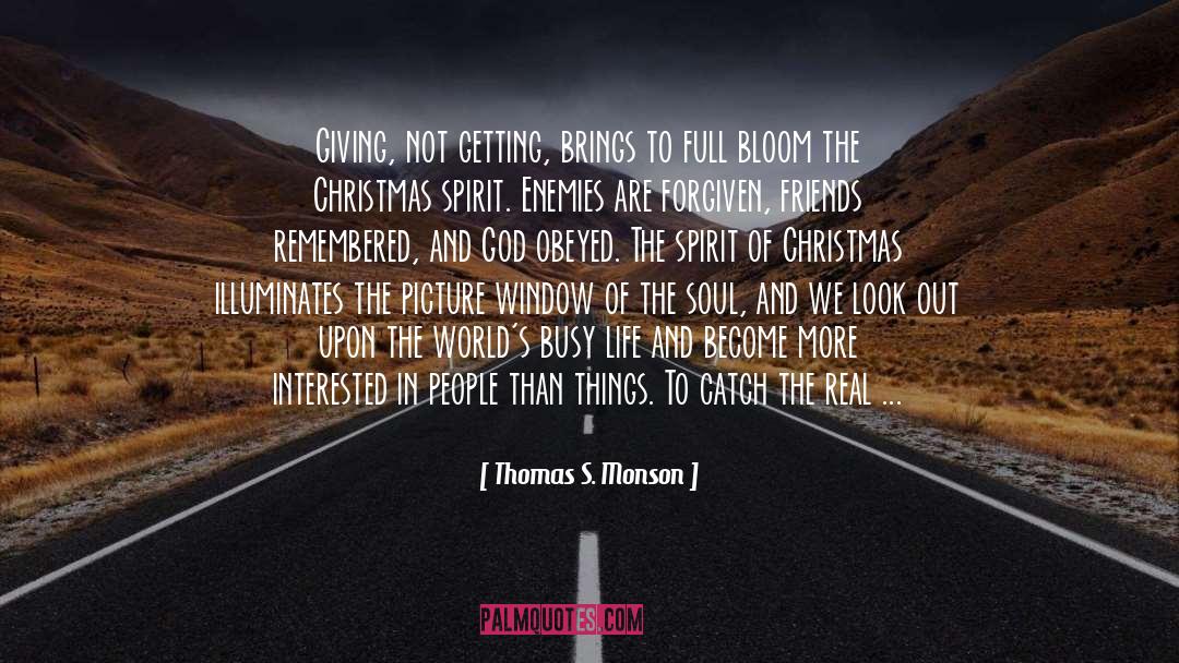 Eyes Being The Window To The Soul quotes by Thomas S. Monson