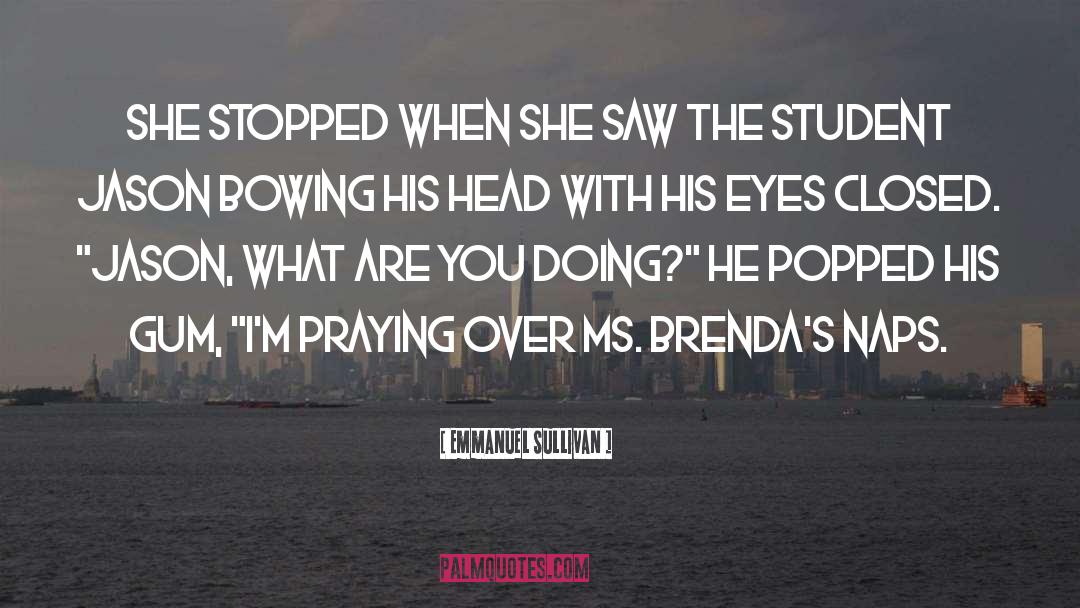 Eyes Closed quotes by Emmanuel Sullivan