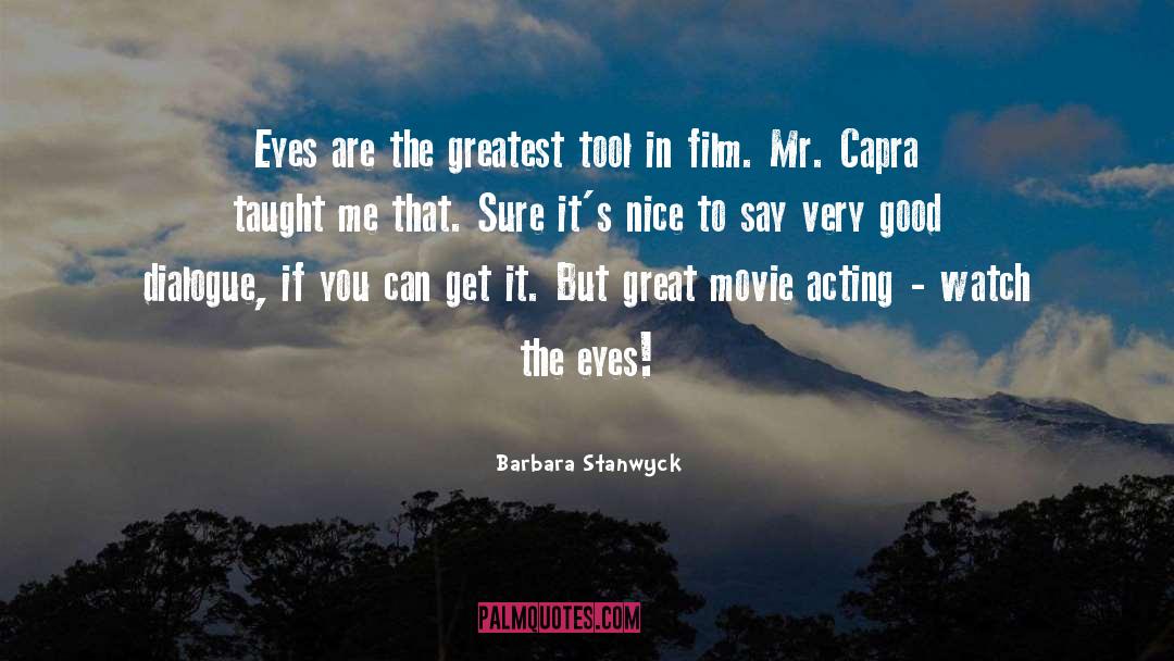 Eyes Eyes Movie quotes by Barbara Stanwyck